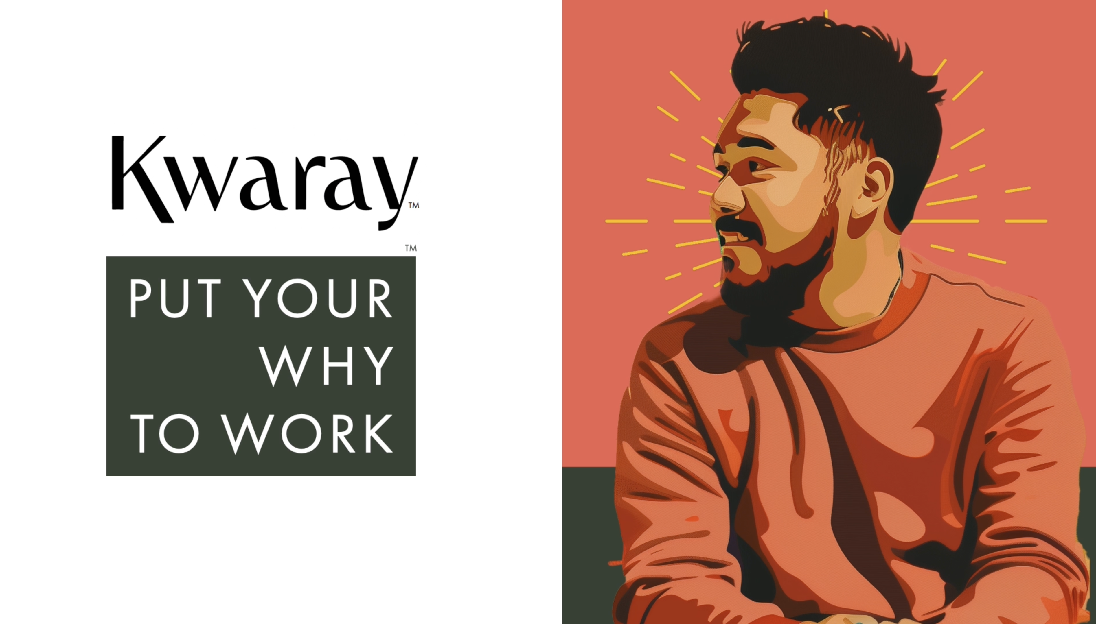 Kwaray - Put Your Why To Work